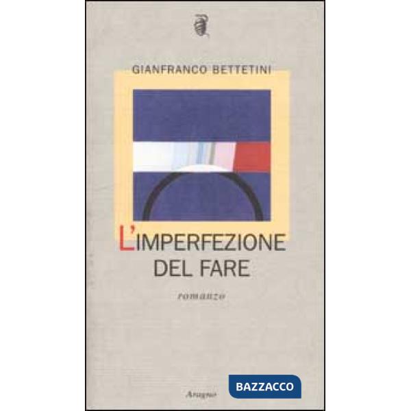 L'imperfezione del fare