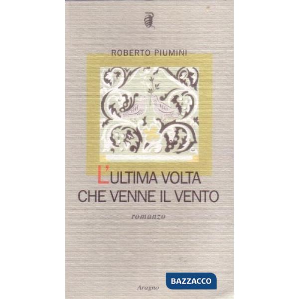 L'ultima volta che venne il vento