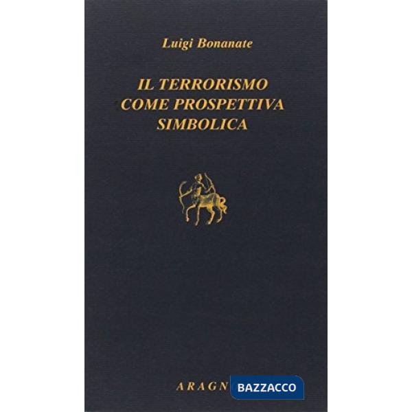 Il terrorismo come prospettiva simbolica