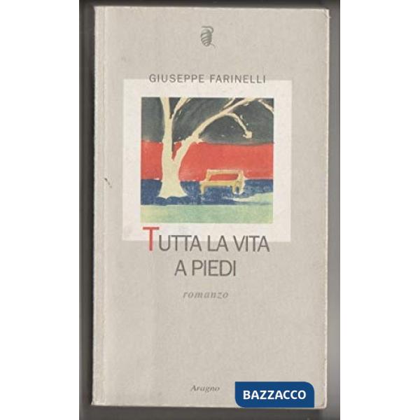 Tutta la vita a piedi