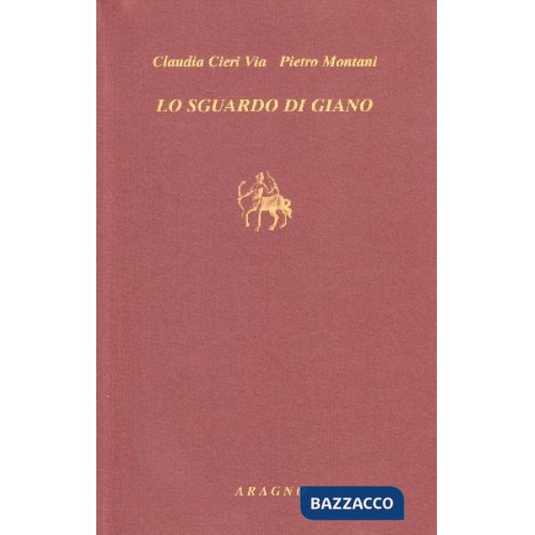 Lo sguardo di Giano. Aby Warburg fra tempo e memoria