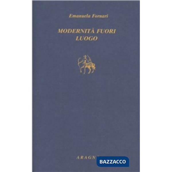 Modernità fuori luogo