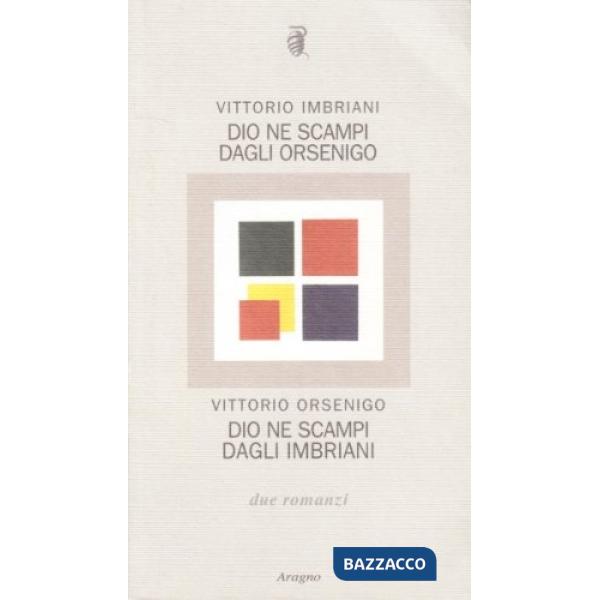 Dio ne scampi dagli Orsenigo. Dio ne scampi dagli Imbriani