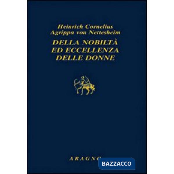 Della nobiltà ed eccellenza delle donne