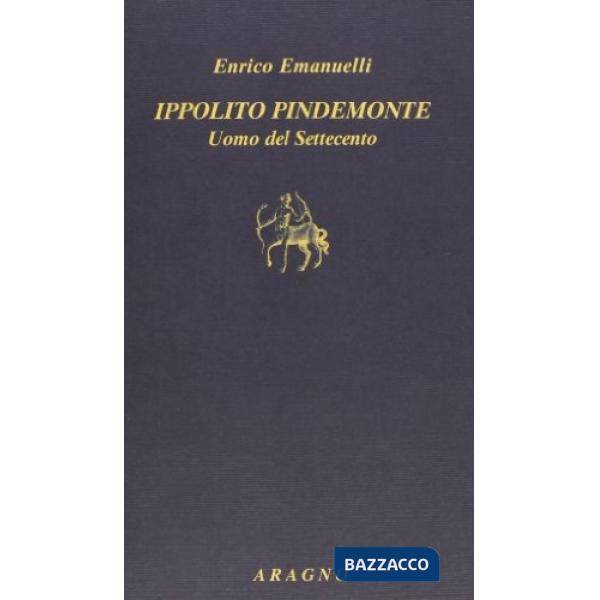 Ippolito Pindemonte. Uomo del Settecento