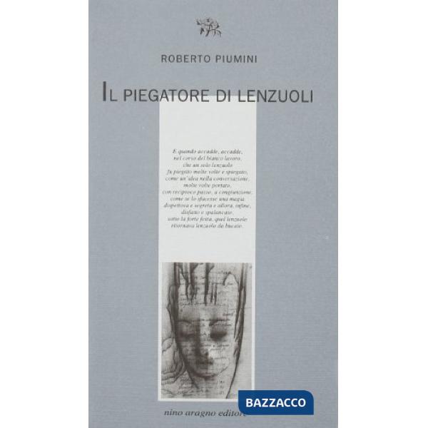 Il piegatore di lenzuoli. E altri poemi