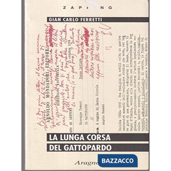 La lunga corsa del Gattopardo. Storia di un grande romanzo dal rifiuto al successo