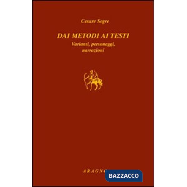 Dai metodi ai testi. Varianti, personaggi, narrazioni