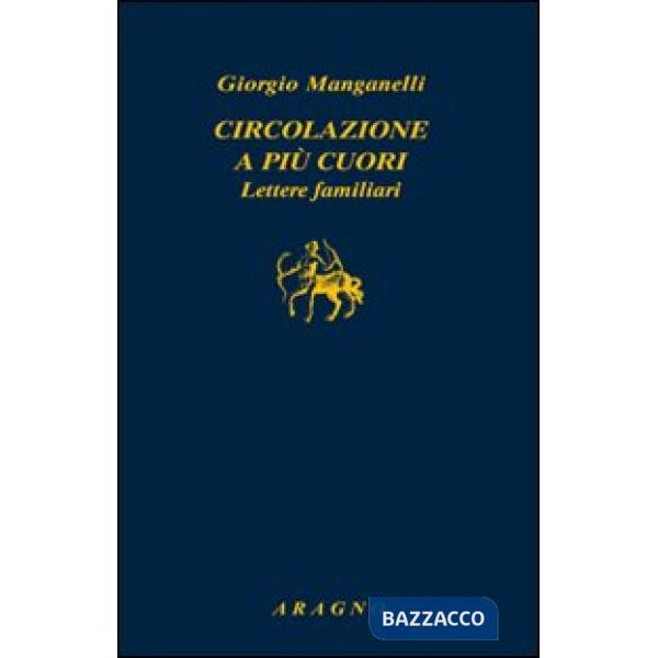 Circolazione a più cuori. Lettere familiari