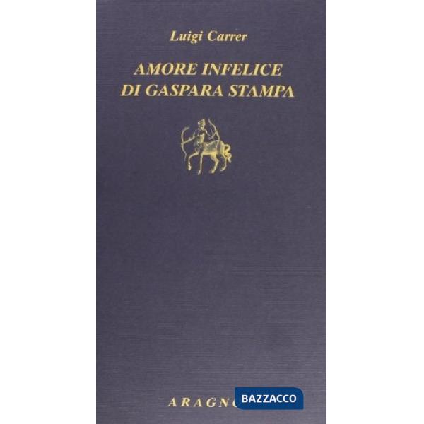 Amore infelice di Gaspara Stampa