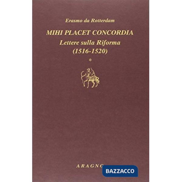 Mihi placet concordia. Lettere sulla Riforma