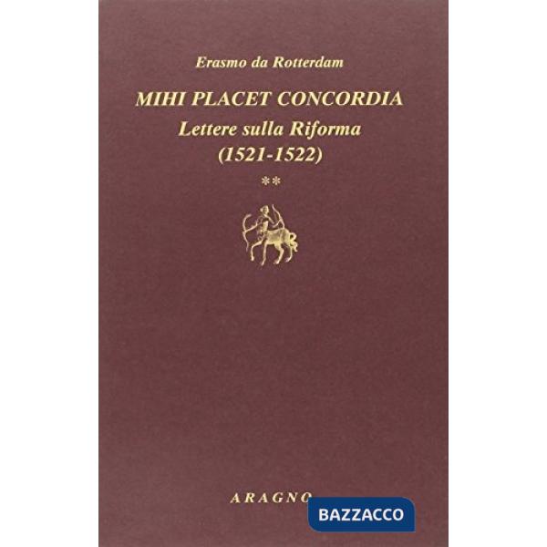 Mihi placet concordia. Lettere sulla Riforma