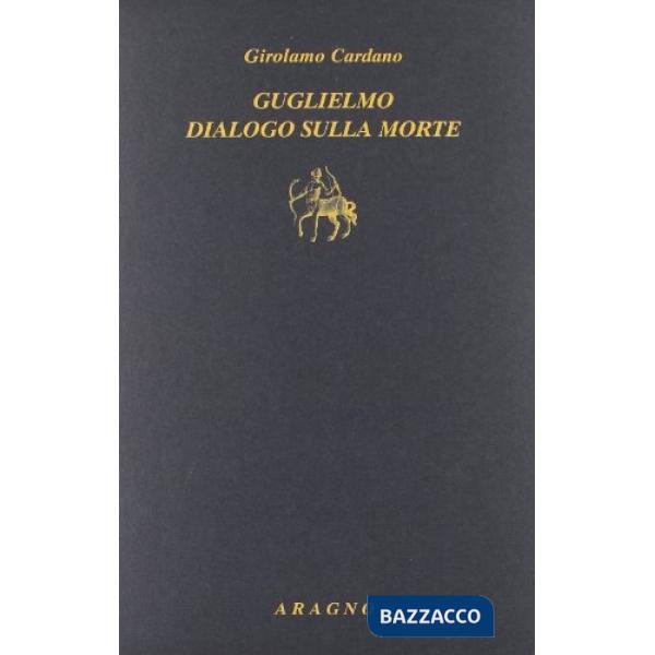 Guglielmo. Dialogo sulla morte