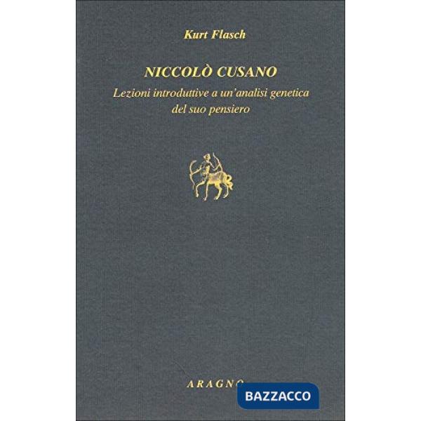 Niccolò Cusano. Lezioni introduttive a un'analisi genetica del suo pensiero