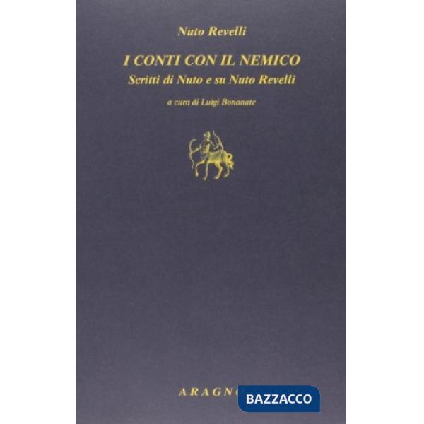 I conti con il nemico. Scritti di Nuto e su Nuto Revelli