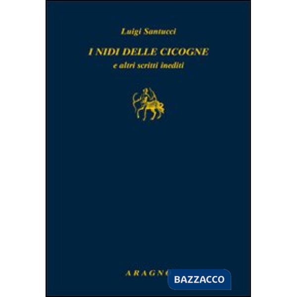 I nidi delle cicogne e altri scritti inediti