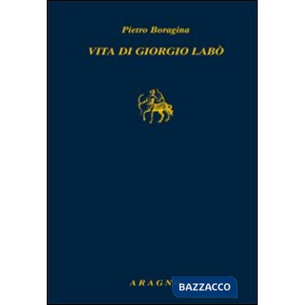La vita di Giorgio Labò