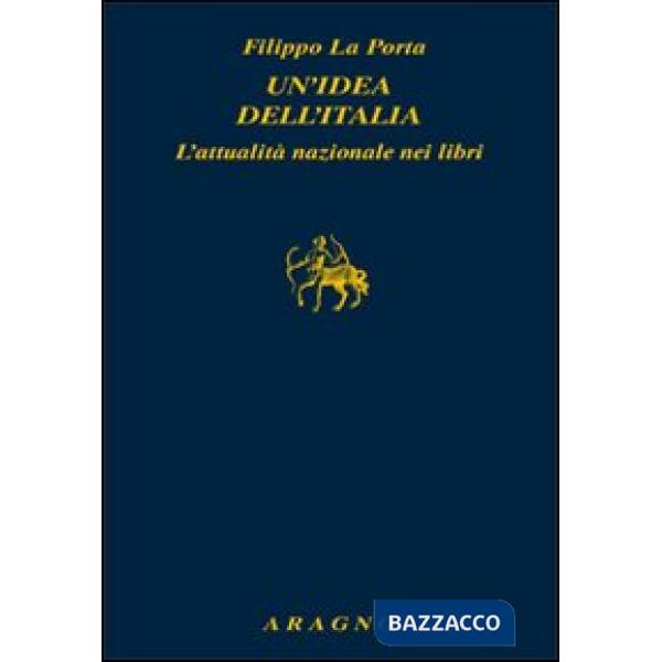 Un'idea dell'Italia. L'attualità nazionale nei libri