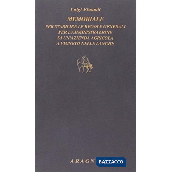 Memoriale per stabilire le regole generali per l'amministrazione di un'azienda agricola a vigneto nelle Langhe
