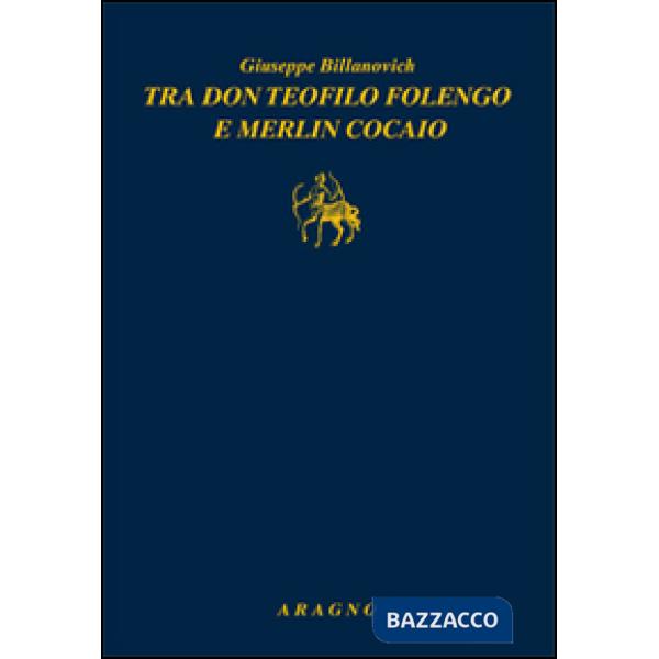 Tra don Teofilo Folengo e Merlin Cocaio