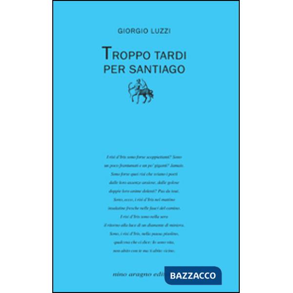 Troppo tardi per Santiago