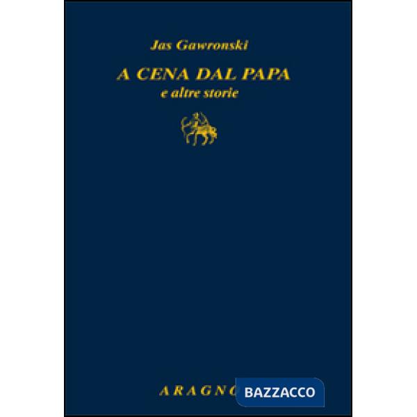 A cena dal papa e altre storie