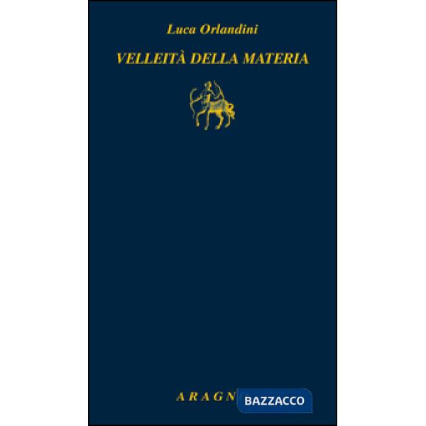 Velleità della materia