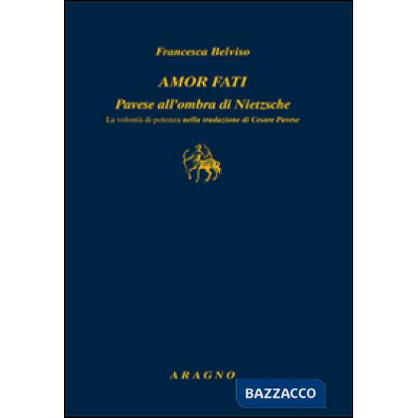 Amor fati. Pavese all'ombra di Nietzsche