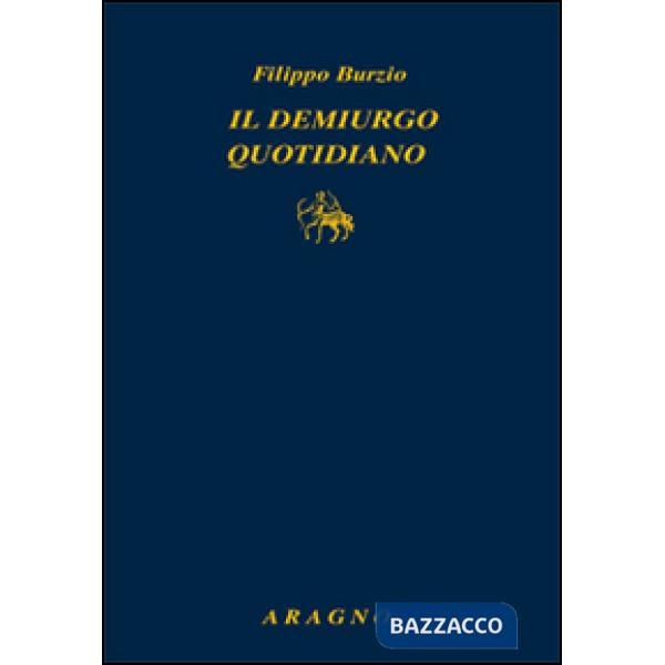 Il demiurgo quotidiano