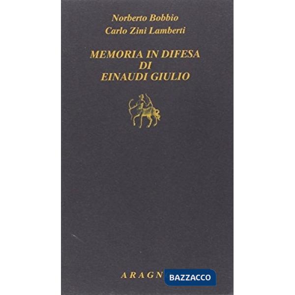 Memoria in difesa di Einaudi Giulio