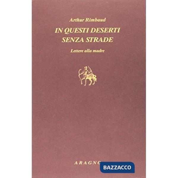 In questi deserti senza strade