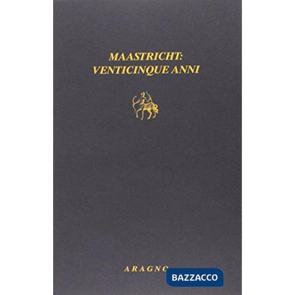 Maastricht: venticinque anni