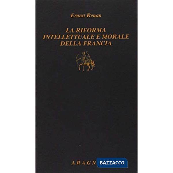 La riforma intellettuale e morale della Francia