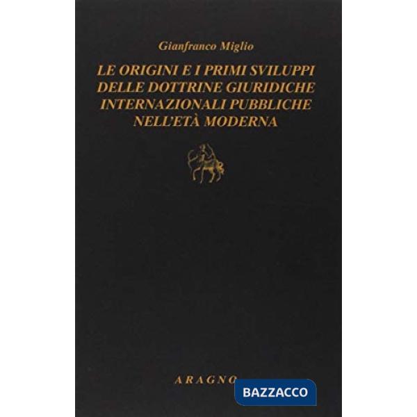 Origini e primi sviluppi delle dottrine giuridiche internazionali