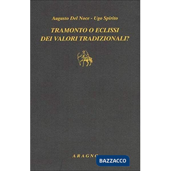 Tramonto o eclissi dei valori tradizionali?