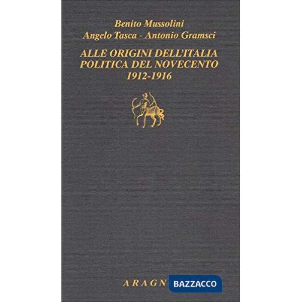 Alle origini dell'Italia politica del Novecento