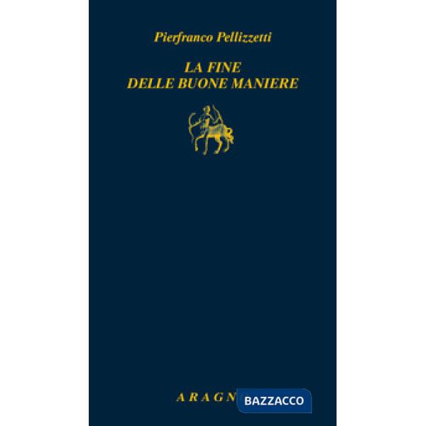 La fine delle buone maniere