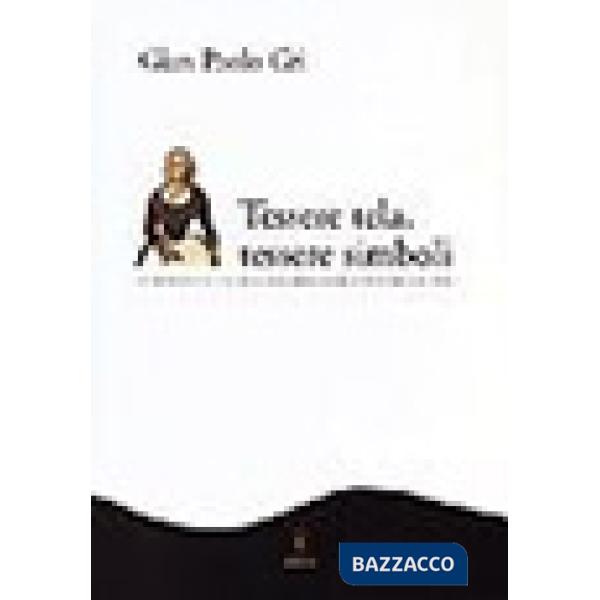 Tessere tela, tessere simboli. Antropologia e storia dell'abbigliamento in area alpina