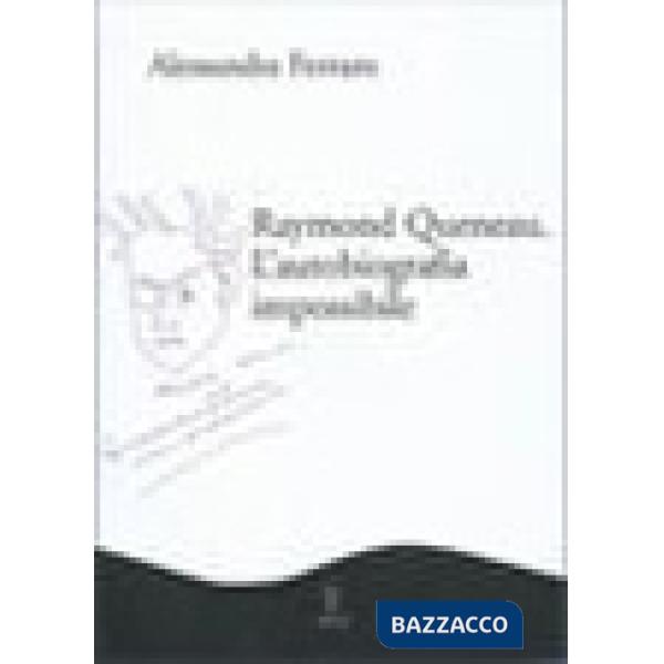 Raymond Queneau. L'autobiografia impossibile