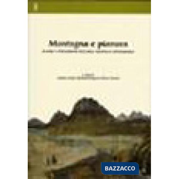Montagna e pianura. Scambi e interazione nell'area padana in età moderna