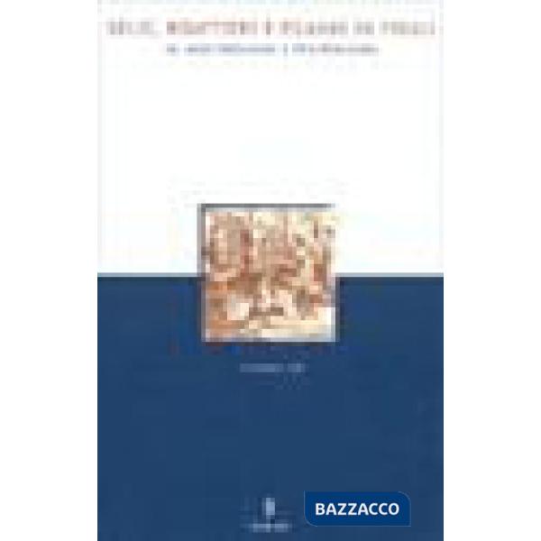 Gelsi, bigattiere e filande in Friuli da metà Settecento a fine Ottocento