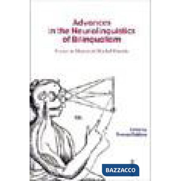 Advances in the Neurolinguistics of Bilingualism. Essays in Honor of Michel Para
