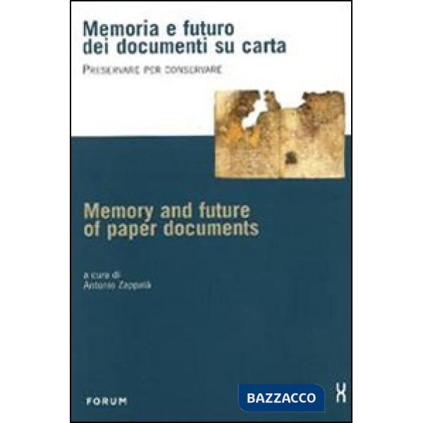 Memoria e futuro dei documenti su carta. Preservare per conservare