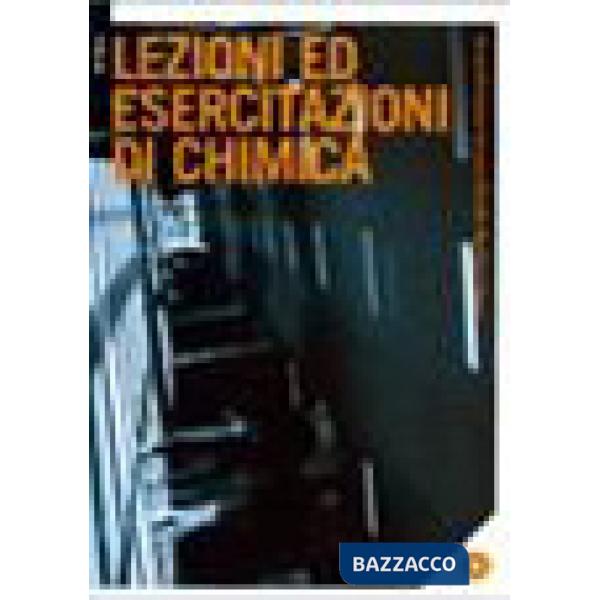 Lezioni di esercitazioni di chimica. Con CD-ROM