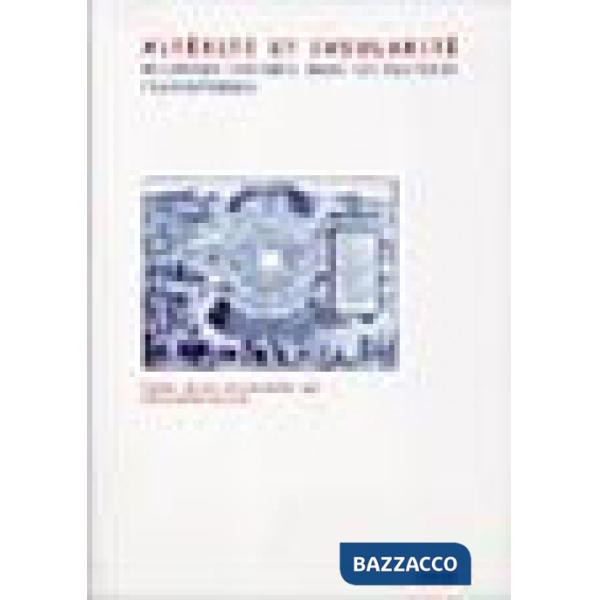Altérité et insularité. Relations croisées dans les cultures francophones. Ediz.