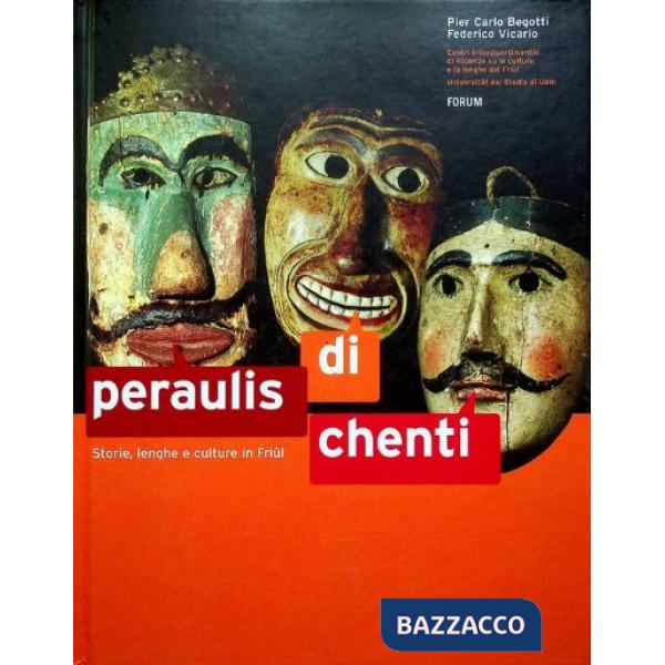 Peraulis di chenti. Storie, lenghe e culture in Friul