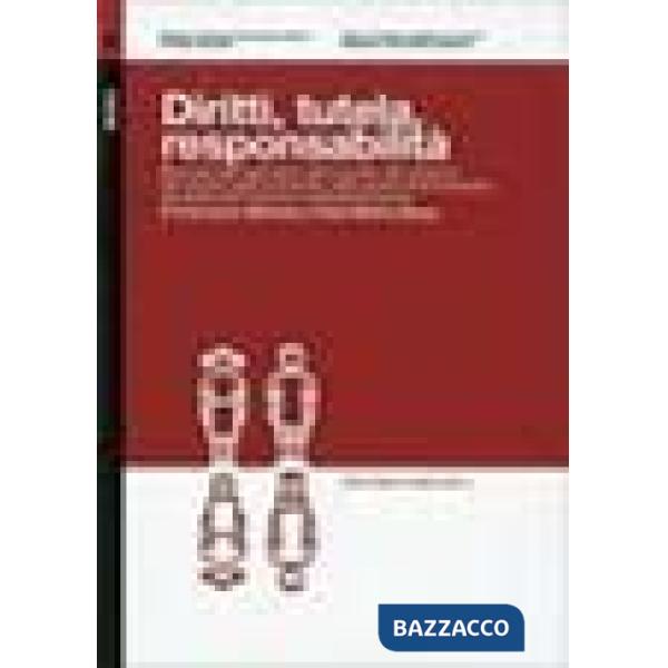 Diritti, tutela, responsabilità. Manuale per operatori della scuola, del sistema