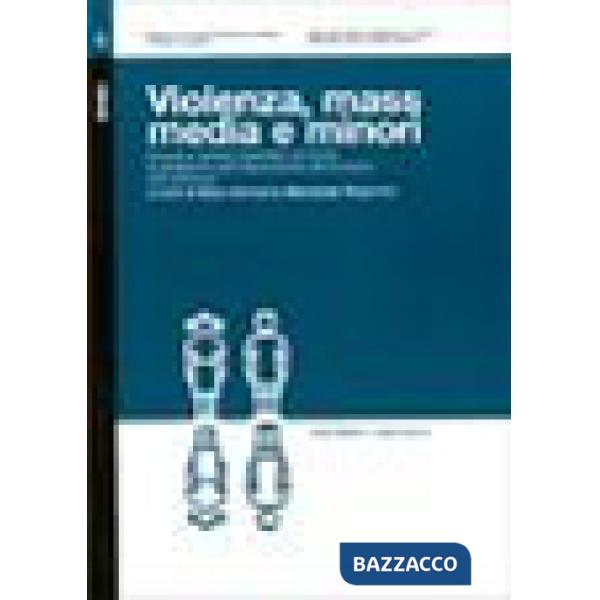 Violenza, mass media e minori. Scuola e servizi operatori di fronte al problema 