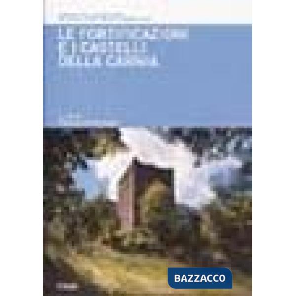 Fortificazioni e i castelli della Carnia (Le)