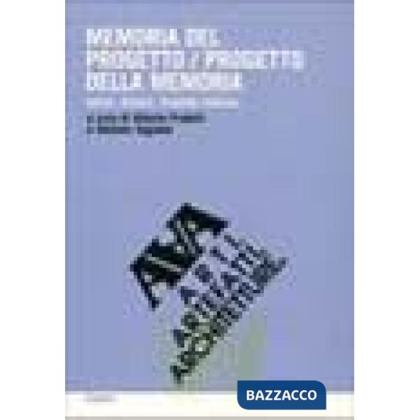 Memoria del progetto-progetto della memoria. Udine. Archivi. Pratiche edilizie